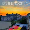 X-Rex - On the Roof - Single